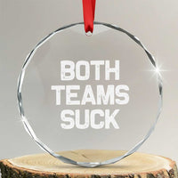 Both Team Sucks Crystal Glass Ornament Funny Game Day Sports Meme