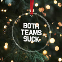 Both Team Sucks Crystal Glass Ornament Funny Game Day Sports Meme