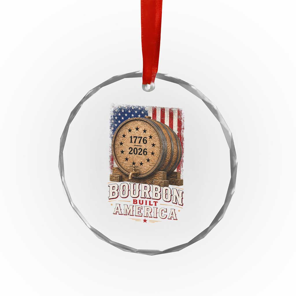 Bourbon Built America 250 Years Crystal Glass Ornament Patriotic Whiskey 250th Anniversary USA