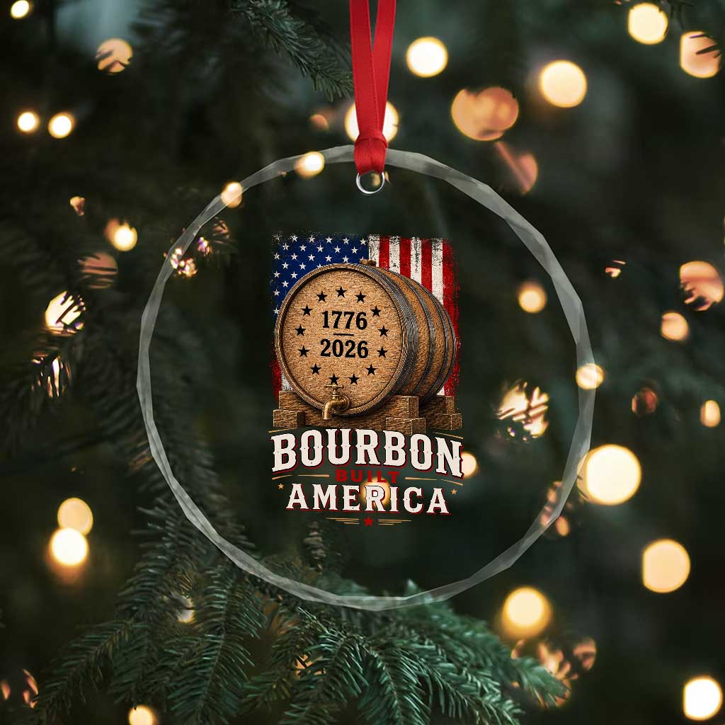 Bourbon Built America 250 Years Crystal Glass Ornament Patriotic Whiskey 250th Anniversary USA
