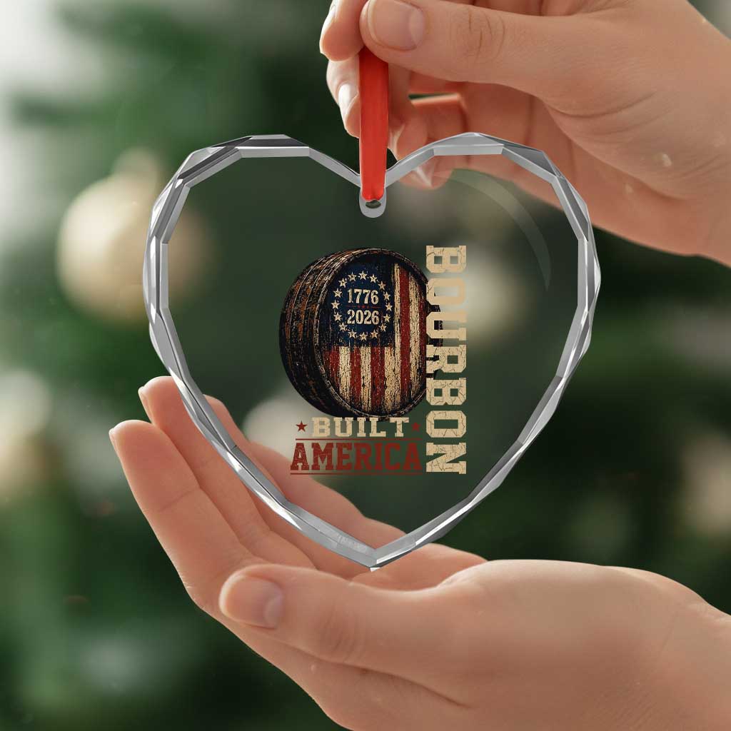 Bourbon Built America Vintage Distressed Graphic Heart Crystal Glass Ornament American Flag Whiskey Barrel 1776 to 2026 Semiquincentennial Patriotic