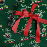 Bowling Humor Gift Wrapping Paper Roll I Go Bowling Because I Like It - Wonder Print Shop