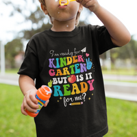 Ready For Kindergarten T Shirt For Kid But Is It Ready For Me Funny 1st Day Of School - Wonder Print Shop
