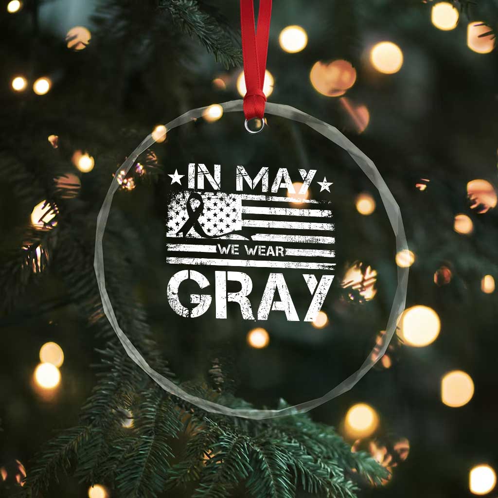 Brain Cancer Awareness Crystal Glass Ornament In May We Wear Gray US Flag