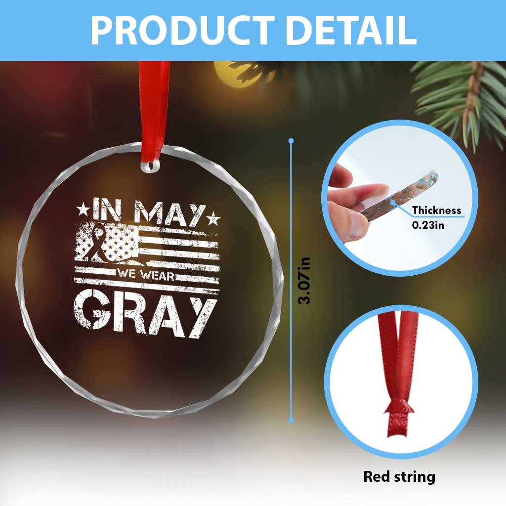 Brain Cancer Awareness Crystal Glass Ornament In May We Wear Gray US Flag