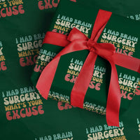 Brain Surgery Wrapping Paper Roll Retro I Had Brain Surgery What's Your Excuse