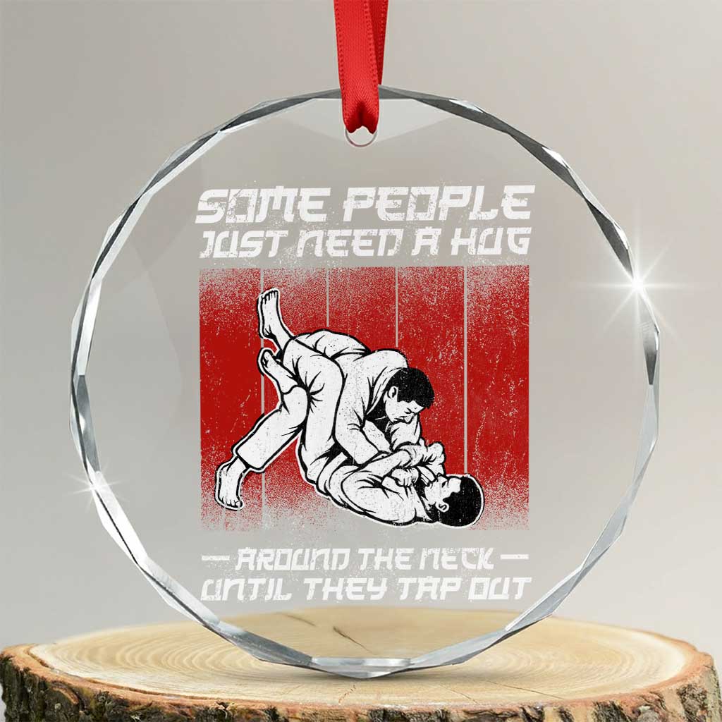 Brazilian Jiu Jitsu Crystal Glass Ornament Some People Just Need A Hug Vintage BJJ - Wonder Print Shop