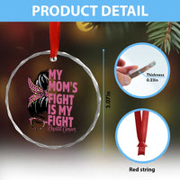 Breast Cancer Support Crystal Glass Ornament My Moms Fight My Fight
