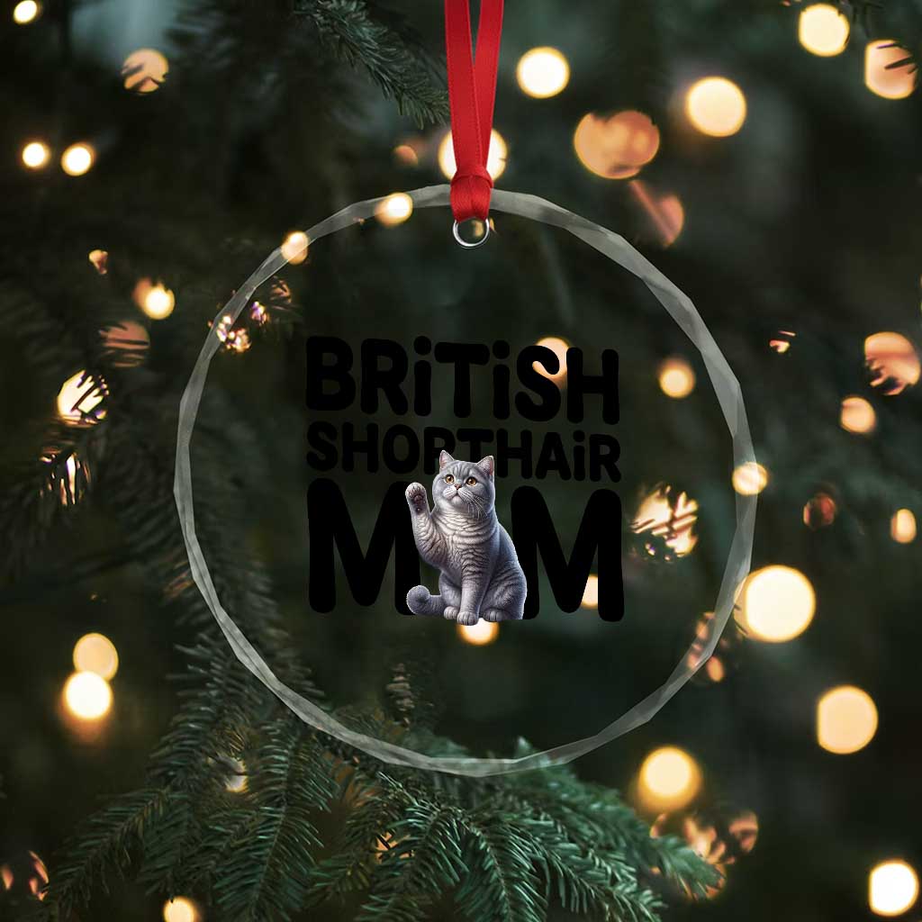British Shorthair Mom Life Crystal Glass Ornament Mothers Day Cat Mom Gift