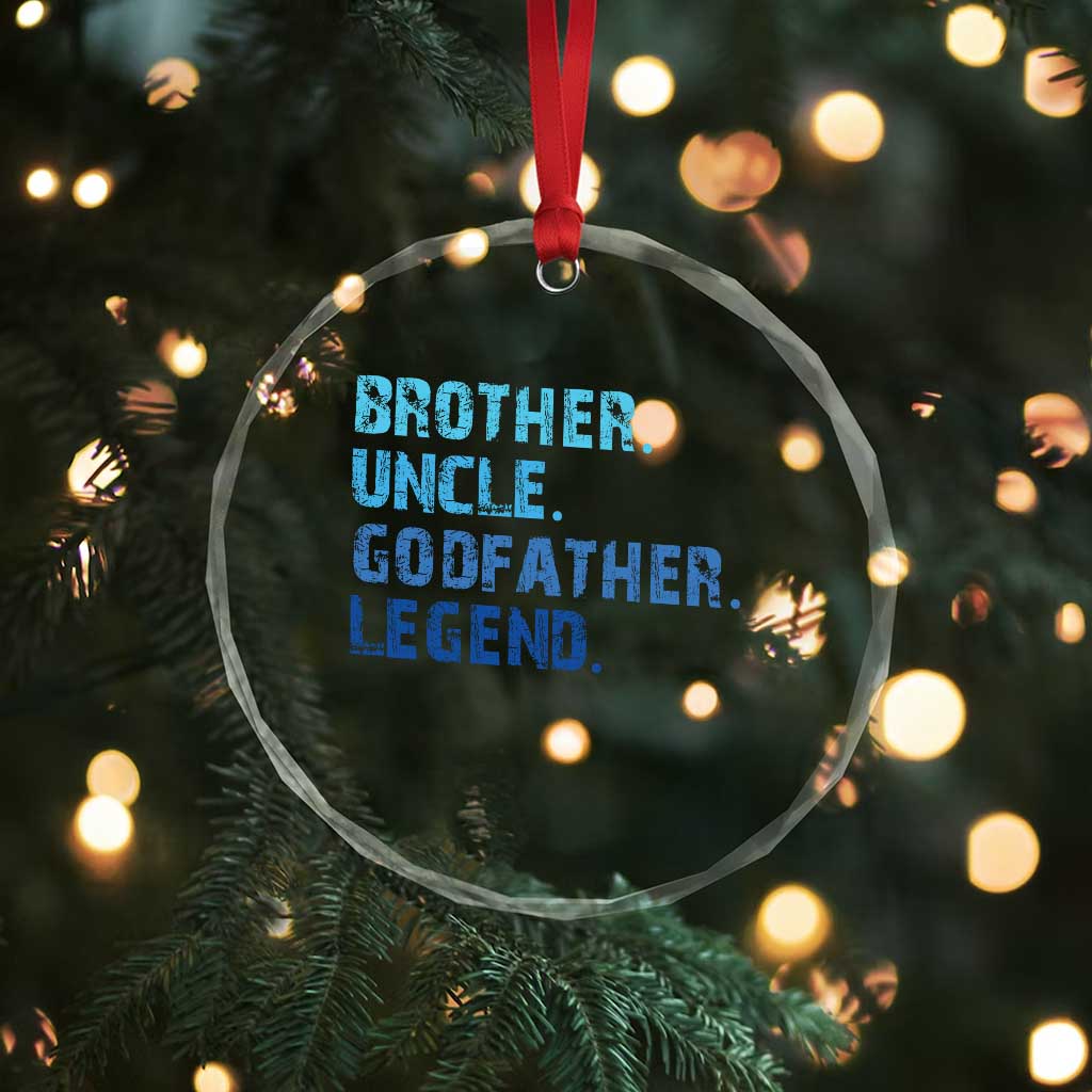Brother Uncle Godfather Legend Crystal Glass Ornament Best Funny Uncle Fathers Day - Wonder Print Shop