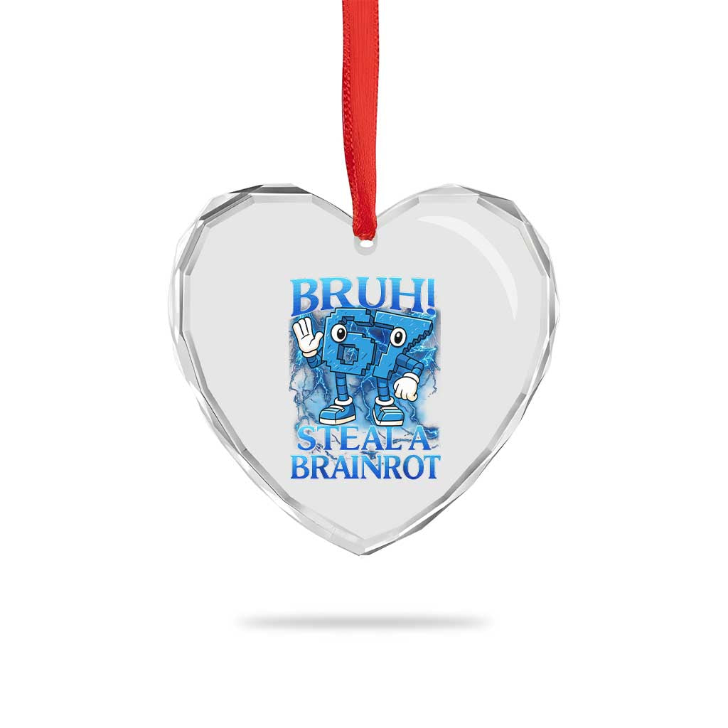 Bruh 6 7 Steal a Brainrot Heart Crystal Glass Ornament 6-7 Funny Brainrot Meme Six Seven Bootleg - Wonder Print Shop