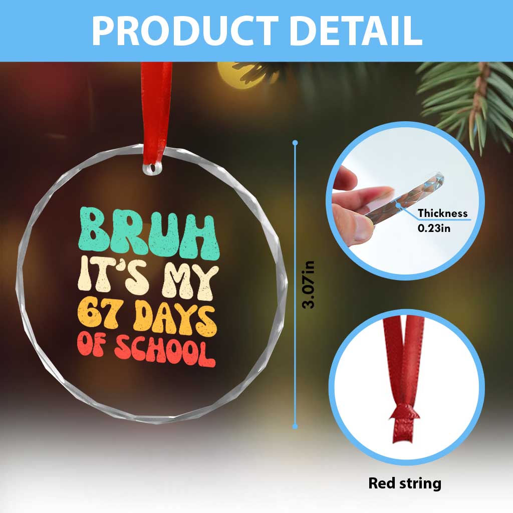 Bruh 67 Days Of School Crystal Glass Ornament Funny Six Seven Meme Teacher Student 67th Day - Wonder Print Shop