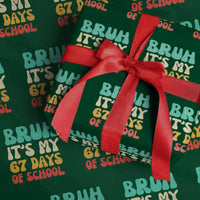 Bruh 67 Days Of School Wrapping Paper Roll Funny Six Seven Meme Teacher Student 67th Day - Wonder Print Shop