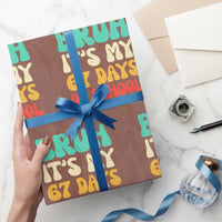 Bruh 67 Days Of School Wrapping Paper Roll Funny Six Seven Meme Teacher Student 67th Day - Wonder Print Shop