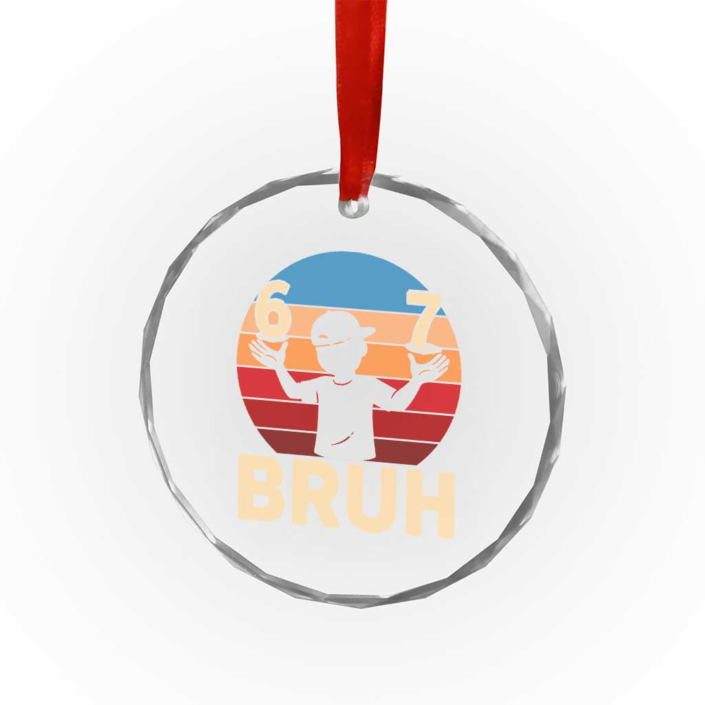 Bruh 67 Meme Crystal Glass Ornament Funny Six Seven Meme 6 7 Numbers Kid Gen Alpha - Wonder Print Shop