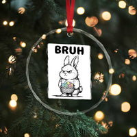 Bruh Angry Easter Bunny with Eggs Basket Crystal Glass Ornament Funny Rabbit Meme Humor Graphic Gift