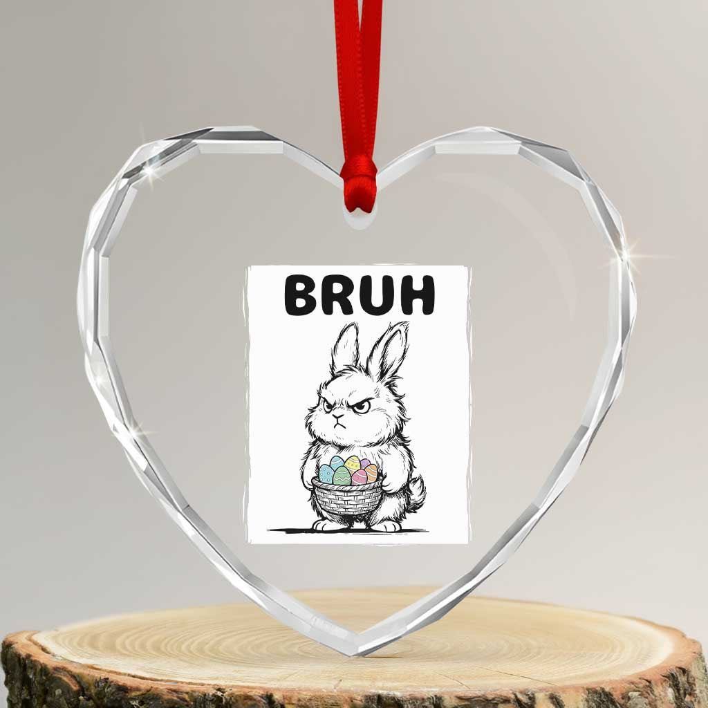 Bruh Angry Easter Bunny with Eggs Basket Heart Crystal Glass Ornament Funny Rabbit Meme Humor Graphic Gift