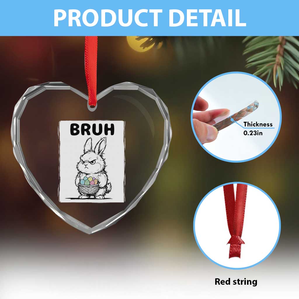 Bruh Angry Easter Bunny with Eggs Basket Heart Crystal Glass Ornament Funny Rabbit Meme Humor Graphic Gift
