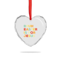 Bruh Easter Is For Jesus Heart Crystal Glass Ornament Christian Religious