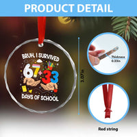 Bruh I Survived 67 33 100 Days of School Crystal Glass Ornament Six Seven Teachers Kids