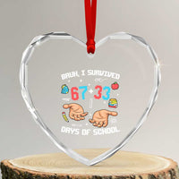 Bruh I Survived 67 33 Days Of School Heart Crystal Glass Ornament Funny 100th Days of School Pixel 67 Hands