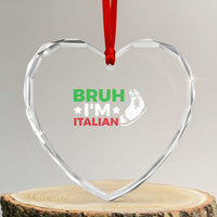Bruh Im Italian Heart Crystal Glass Ornament Italy Flag Italian Festival Funny Italian - Wonder Print Shop