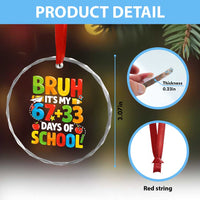 Bruh Its My 67 33 Days Of School Crystal Glass Ornament Funny Six Seven Meme Boys Kids 100th Day