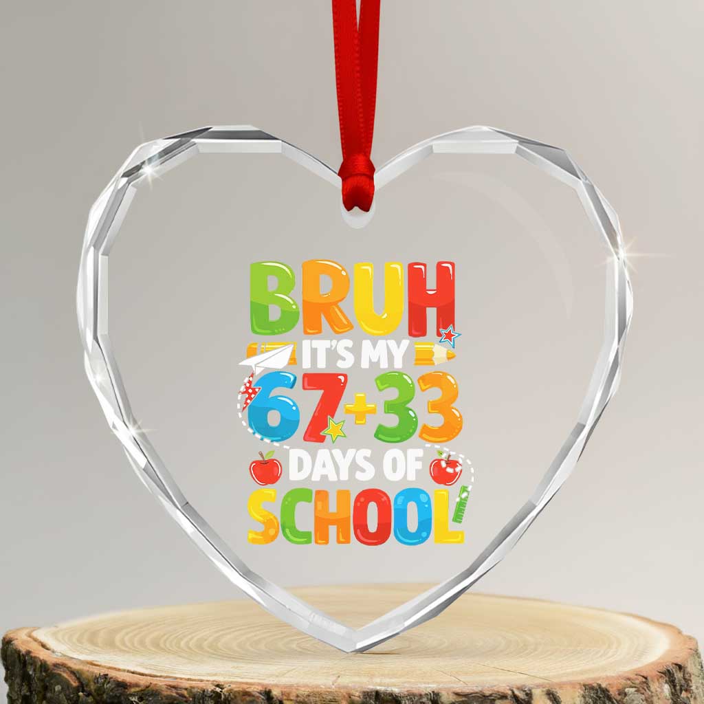 Bruh Its My 67 33 Days Of School Heart Crystal Glass Ornament Funny Six Seven Meme Boys Kids 100th Day