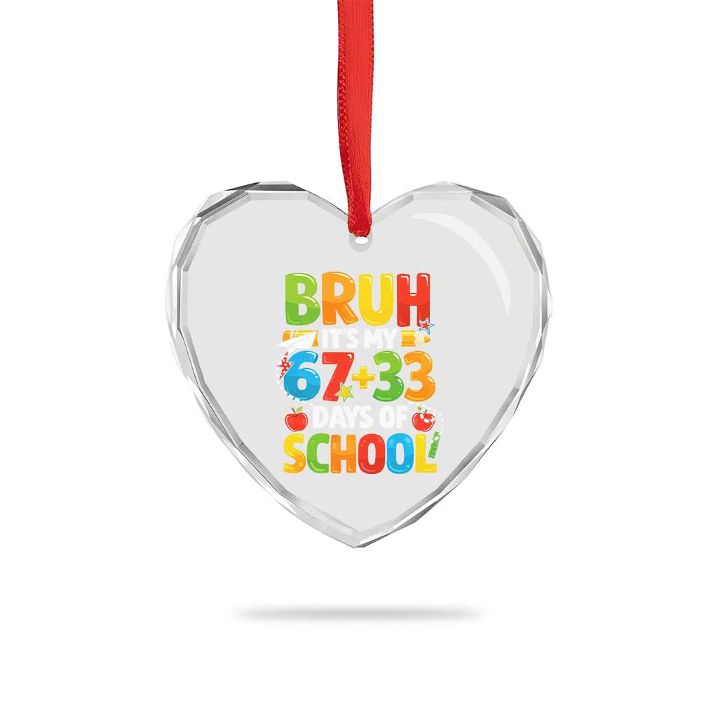 Bruh Its My 67 33 Days Of School Heart Crystal Glass Ornament Funny Six Seven Meme Boys Kids 100th Day