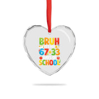 Bruh Its My 67 33 Days Of School Heart Crystal Glass Ornament Funny Six Seven Meme Boys Kids 100th Day