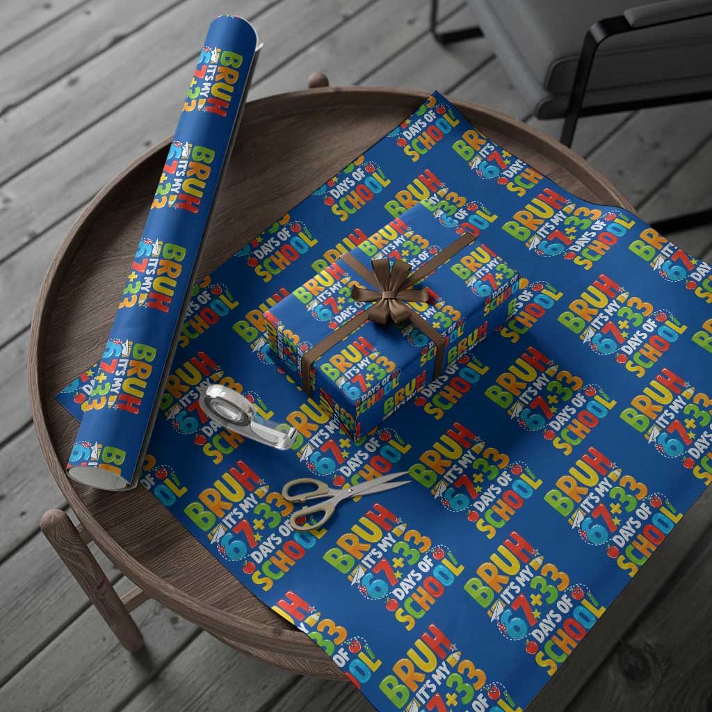 Bruh Its My 67 33 Days Of School Wrapping Paper Roll Funny Six Seven Meme Boys Kids 100th Day