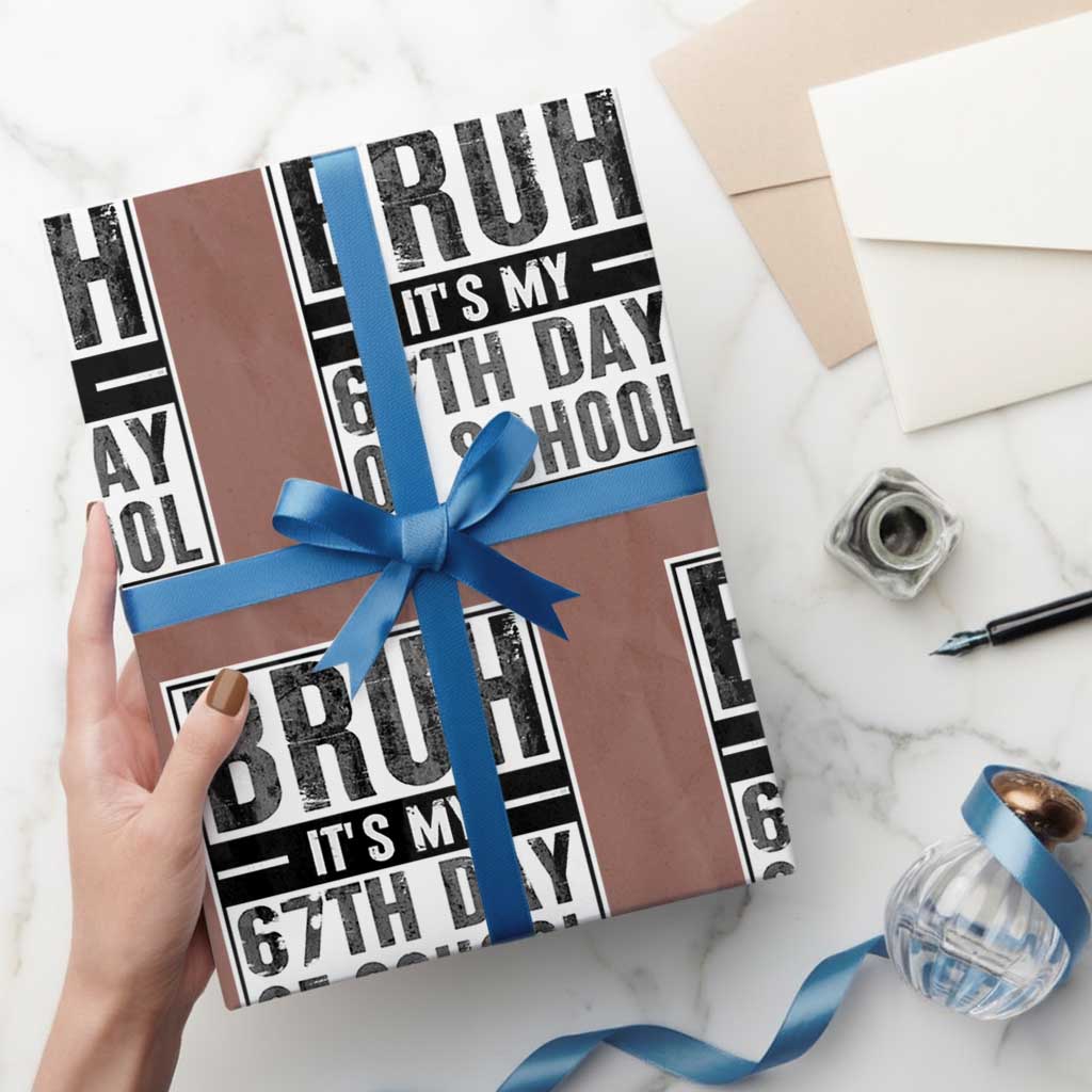 Bruh It's My 67th Day Of School Wrapping Paper Roll Funny Six Seven Meme Boys 67 Days - Wonder Print Shop