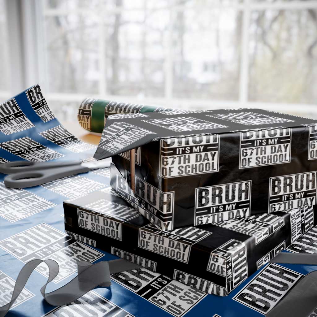 Bruh It's My 67th Day Of School Wrapping Paper Roll Funny Six Seven Meme Boys 67 Days - Wonder Print Shop