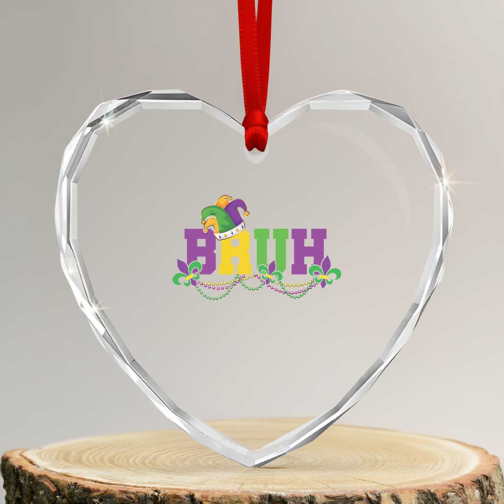 Bruh Mardi Gras Heart Crystal Glass Ornament Carnival New Orleans Trip Parade Outfit Teens Boys Kids - Wonder Print Shop
