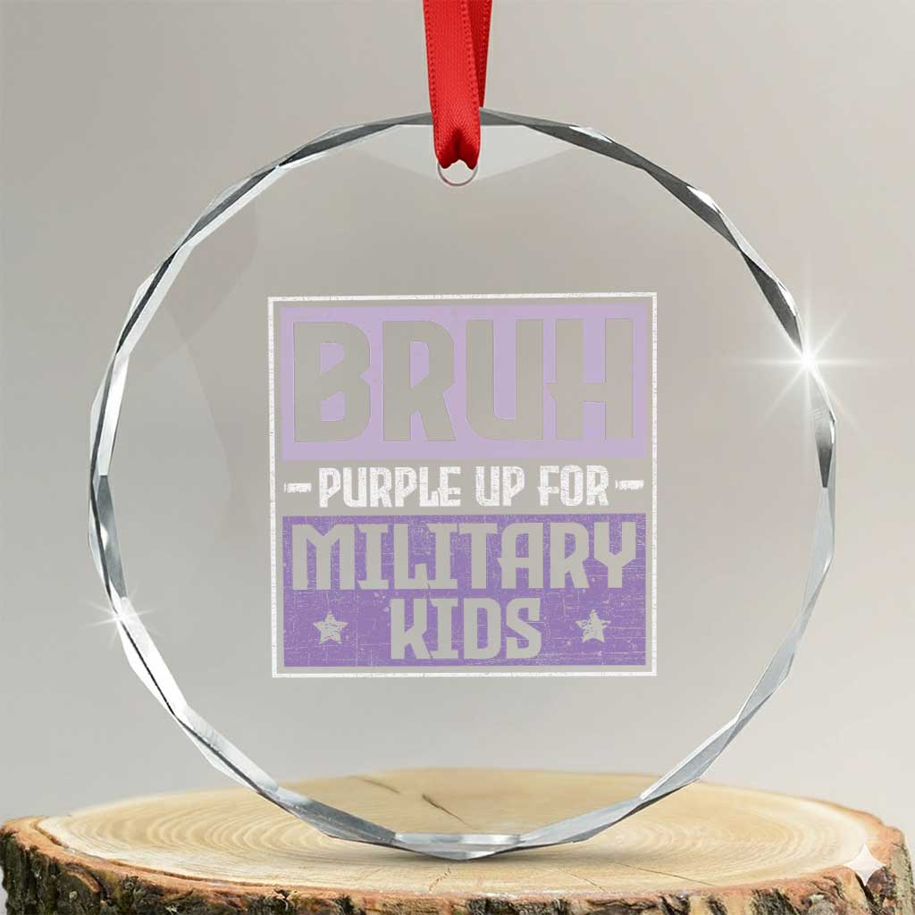 Bruh Purple Up For Military Kids Crystal Glass Ornament Support Military Kids