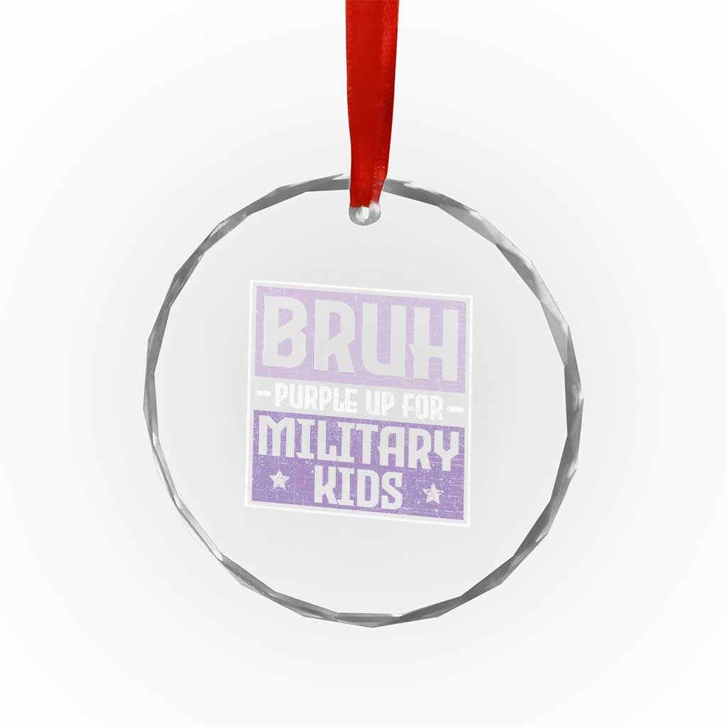 Bruh Purple Up For Military Kids Crystal Glass Ornament Support Military Kids
