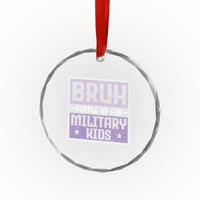 Bruh Purple Up For Military Kids Crystal Glass Ornament Support Military Kids