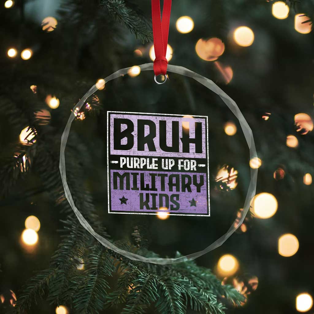 Bruh Purple Up For Military Kids Crystal Glass Ornament Support Military Kids