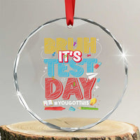 Bruh Test Day Crystal Glass Ornament You Got This Testing Motivational Teacher