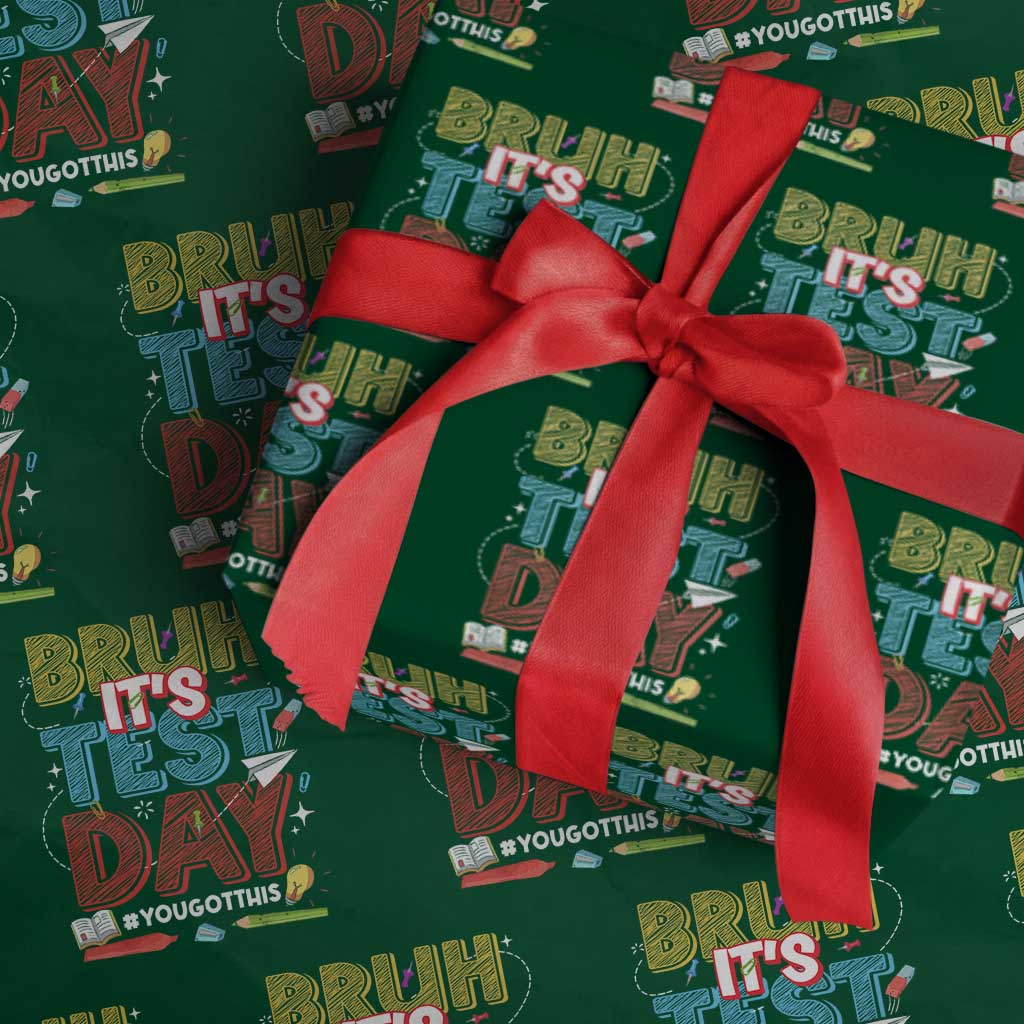 Bruh Test Day Wrapping Paper Roll You Got This Testing Motivational Teacher