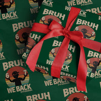 Bruh We Back Wrapping Paper Roll Back to School 5th Grade 6 7 First Day School