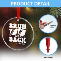 Bruh We Back Teacher Crystal Glass Ornament Funny Back To School Gen A Slang Sunglasses TS10