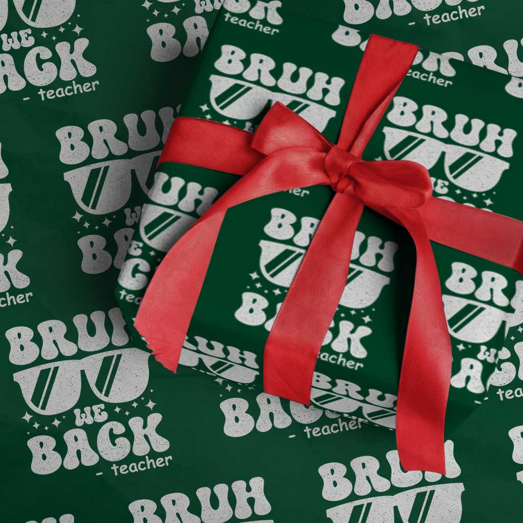 Bruh We Back Teacher Wrapping Paper Roll Funny Back To School Gen A Slang Sunglasses - Wonder Print Shop