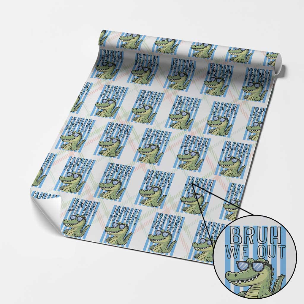 Bruh We Out Alligator Wrapping Paper Roll Last Day of School Teacher