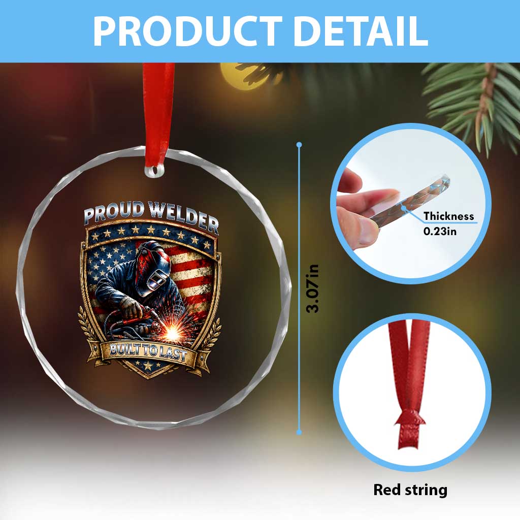 Built To Last Proud Welder Crystal Glass Ornament Blue Collar American Dad Gift