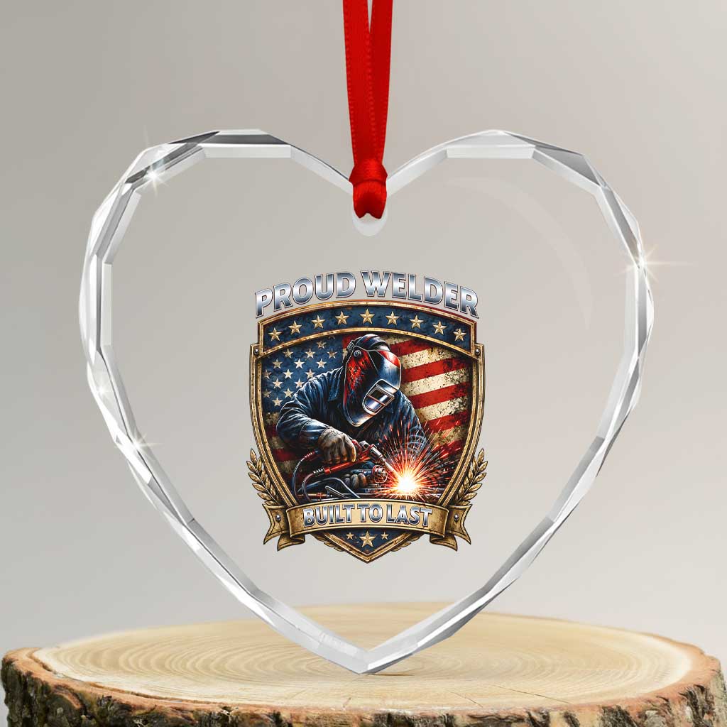 Built To Last Proud Welder Heart Crystal Glass Ornament Blue Collar American Dad Gift