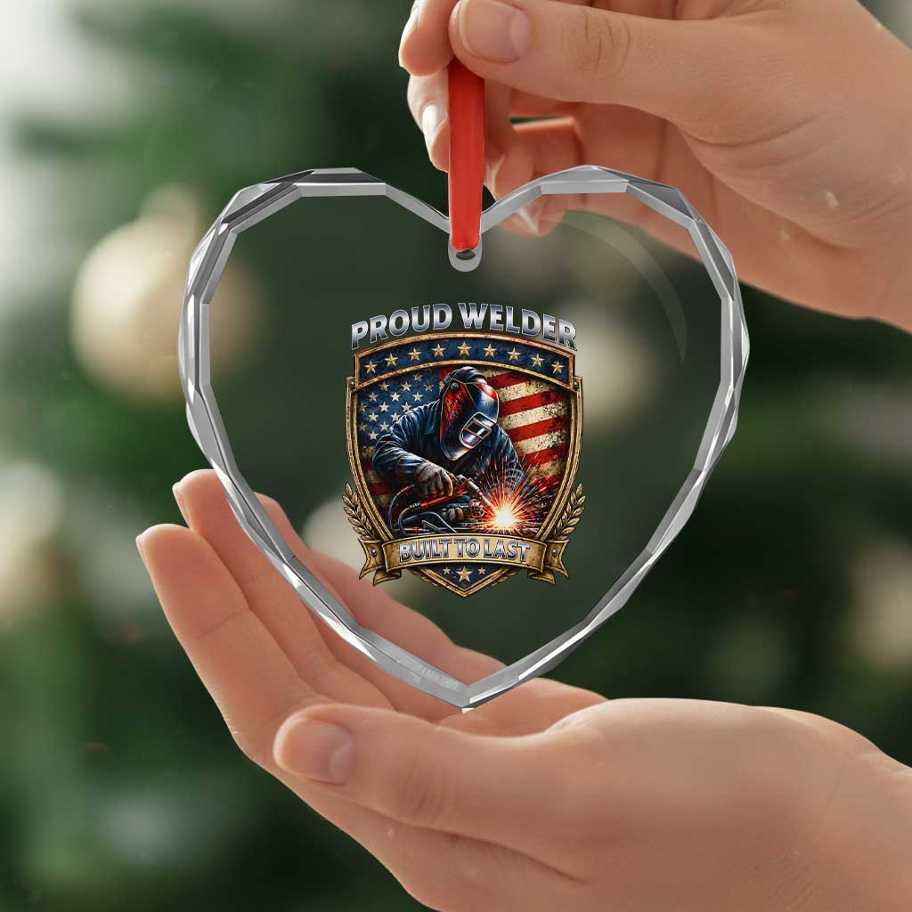 Built To Last Proud Welder Heart Crystal Glass Ornament Blue Collar American Dad Gift