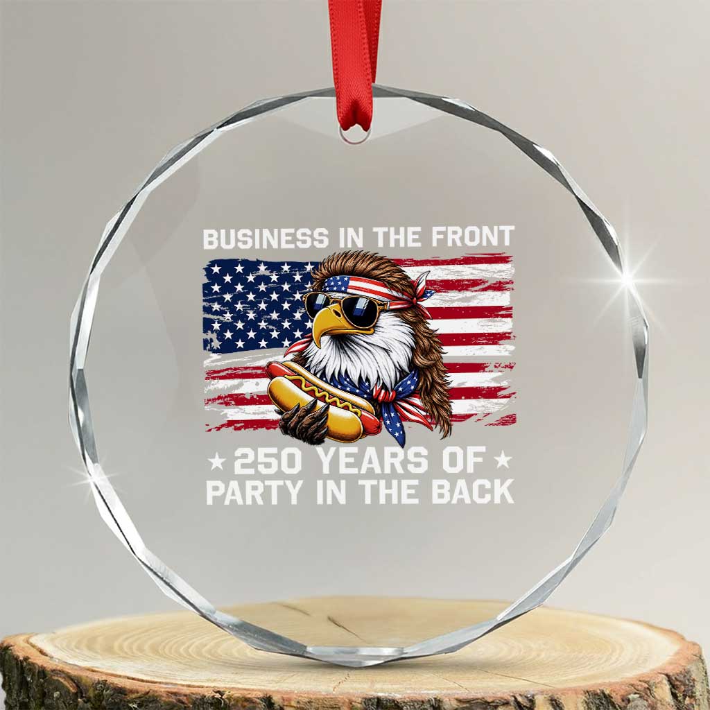Business In The Front Party In The Back 250th Anniversary USA Crystal Glass Ornament Patriotic Eagle Mullet