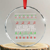 But Did You Document It Ugly Christmas Crystal Glass Ornament Funny Office Party Sarcastic Winter HR - Wonder Print Shop