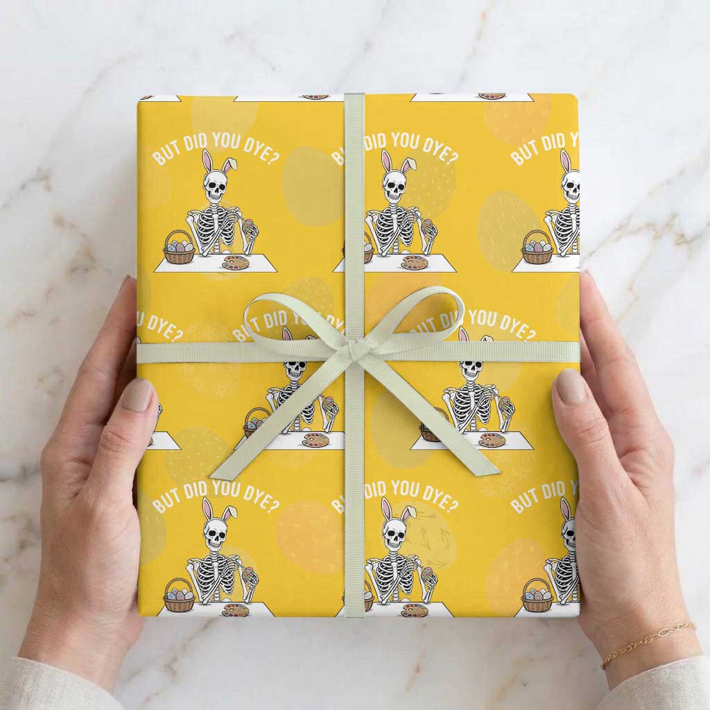 But Did You Dye Wrapping Paper Roll Funny Easter Skeleton Painting Eggs